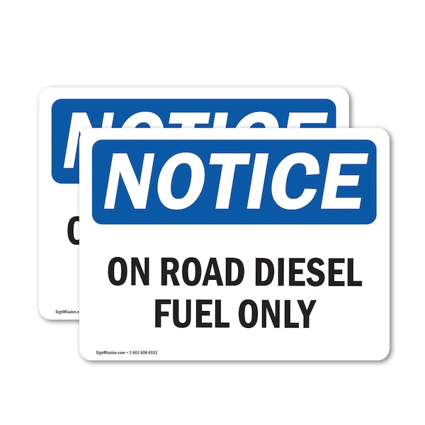Signmission On Road Diesel Fuel Only OSHA Notice Sign, Vinyl Decal, 10in W x 7in L, 2PK OS-2PACK-NS-D-710-L-16290 - main